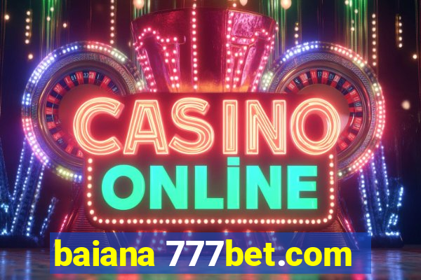 baiana 777bet.com